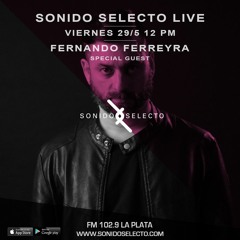 FERNANDO FERREYRA GUEST @ SONIDO SELECTO FM 102.9