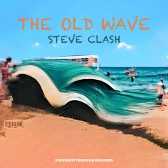 Steve Clash - The Old Wave