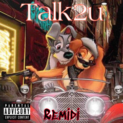 Remidi ~ Talk2u