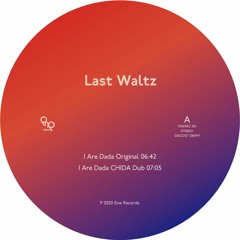 Last Waltz - I Are Dada EP(enerec021) -SNIPPED/160k-