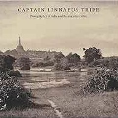 [Download] KINDLE 📥 Captain Linnaeus Tripe: Photographer of India and Burma, 1852-18