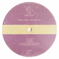 PREMIERE: Paul Haro - Distant [RAWSTREET]