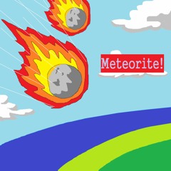 [DEMO] Meteorite!