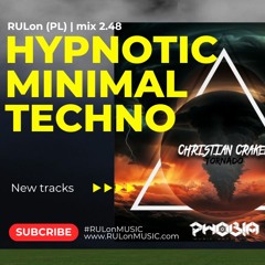 RULon (PL) | Craken Tornado .. HYPNOTIC minimal & DARK Techno mix 2.48 [248]