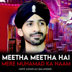 Meetha Meetha Hai Mere Muhamad Ka Naam