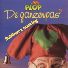 Kabouter Plop - De Ganzenpas (Sublinerz Bootleg) *FREE DOWNLOAD*