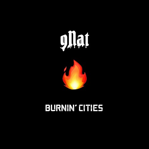 gNat - Burnin' Cities