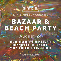 D-KLINED b2b Danniellitto @Bazaar & Beach Party @BAR SIMPLE. BEACH [24 Aug 2024]