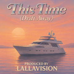 This Time (Drift Away)