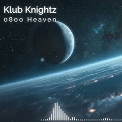 Klub Knightz - 0800 Heaven JVCK