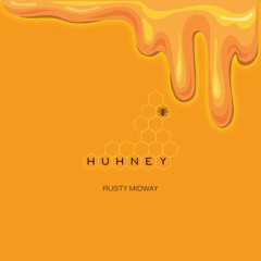 Huhney - Rusty Midway