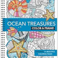 [Free] EBOOK ✔️ Color & Frame - Ocean Treasures (Adult Coloring Book) by New Seasons,