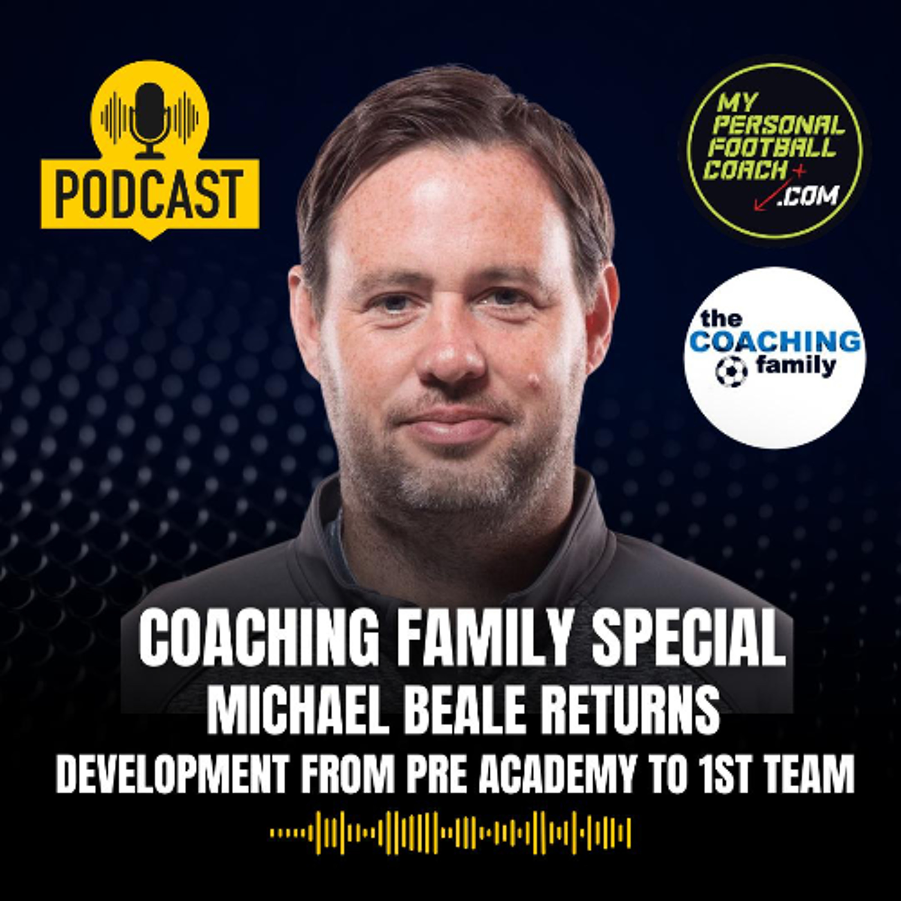 120 Michael Beale Returns. Development from Pre Academy to 1st Team. Coaching Family