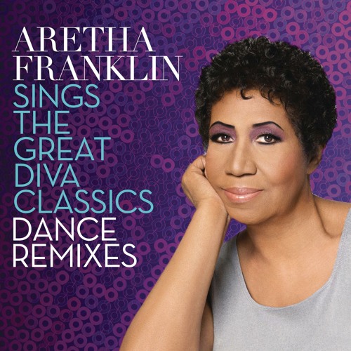 Aretha franklin i m every woman respect eric kupper club mix I M Every Woman Respect Eric Kupper Club Mix By Aretha Franklin