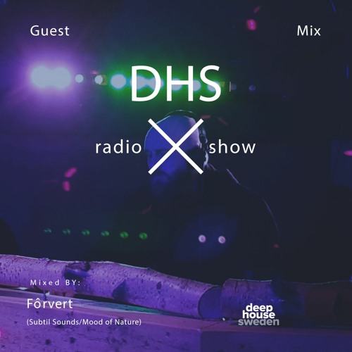 DHS Guestmix: Fôrvert (Subtil Sounds/Mood of Nature)