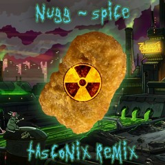 Nugg - Spice (Tasconix Remix) CLIP