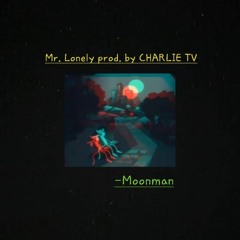 Mr. Lonely (lofi version) prod. by CHARLIE TV