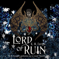 Lord of Ruin By K. M. Enright, Read By James Cooney (Audiobook Excerpt)