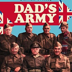 VIEW KINDLE PDF EBOOK EPUB Dad’s Army (The Best of British Comedy) by  Richard Webber √