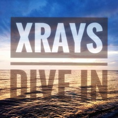 XrayS - Dive In (Preview)