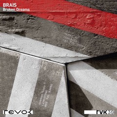 PREMIERE: BRAIS - Broken Dreams (Rvssia Remix)(RVK29)