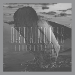 Bestial Mouths - THOUSANDNEEDLES - 03 WITHIIN (RODNEY ANONYMOUS - 7TH VICTIM REMIX)