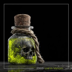 20KID - Lost In Venom