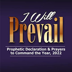 download PDF 💝 I WILL PREVAIL: Prophetic Declaration and Prayers to Command the Year