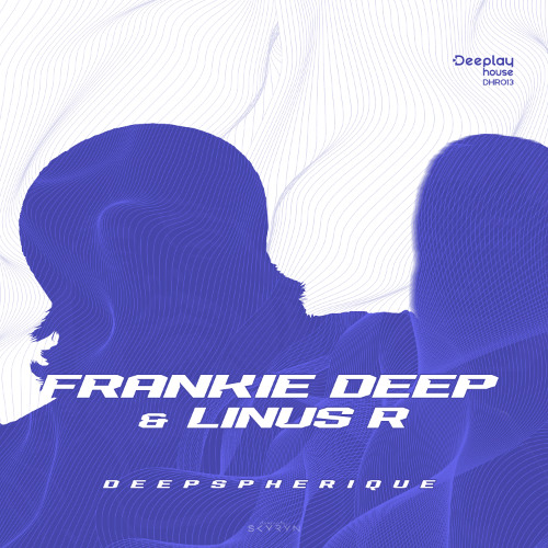 Frankie Deep & Linus R - Deepspherique