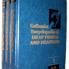 DOWNLOAD EPUB 💕 Gallaudet Encyclopedia of Deaf People and Deafness (Three-Volume Set