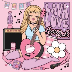 Lavalove "Love Sick"
