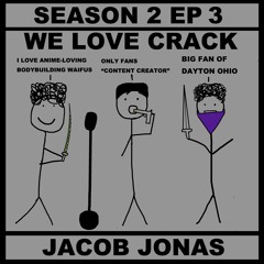 S2 Ep. 3 Jacob Jonas is Jonesin'