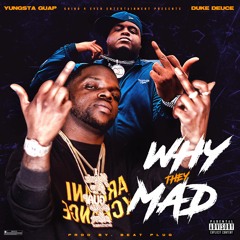 Why They Mad (feat. Duke Deuce)