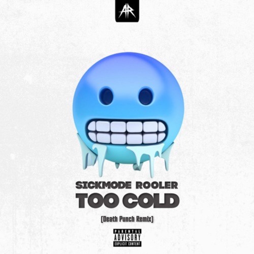 Listen To Sickmode & Rooler - Too Cold (Death Punch Remix)(Free.