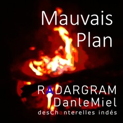 MAUVAIS PLAN - feat.: Radargram