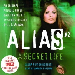 ACCESS [EPUB KINDLE PDF EBOOK] Alias #2: The Secret Life by  Laura Peyton Roberts &  Amanda Foreman