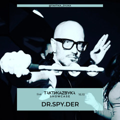 Taktika Zvuka Showcase #024 x Dom Sovetov - Dr.Spy.Der