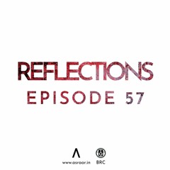 Reflections - Episode 57