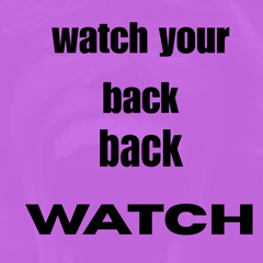 watch your back