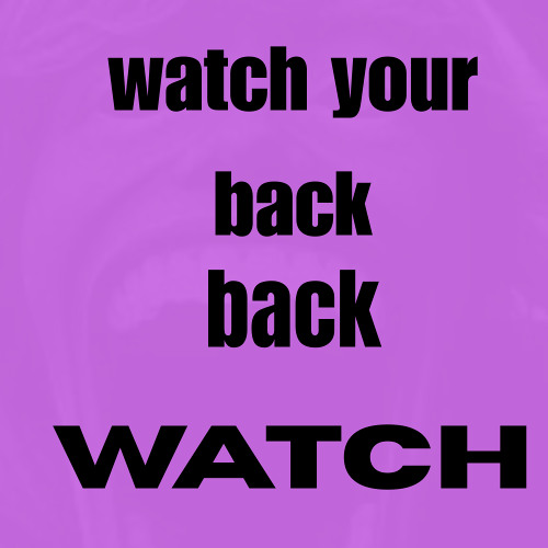 watch your back