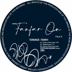 PREMIERE: Terence :Terry: - Vision Of The Futur [Fanfar'On]