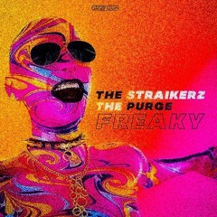 The Straikerz & The Purge - Freaky ( RawTrap KaPz Edit)°FREE DL°
