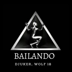 BAILANDO DJ UKER, WOLF 18