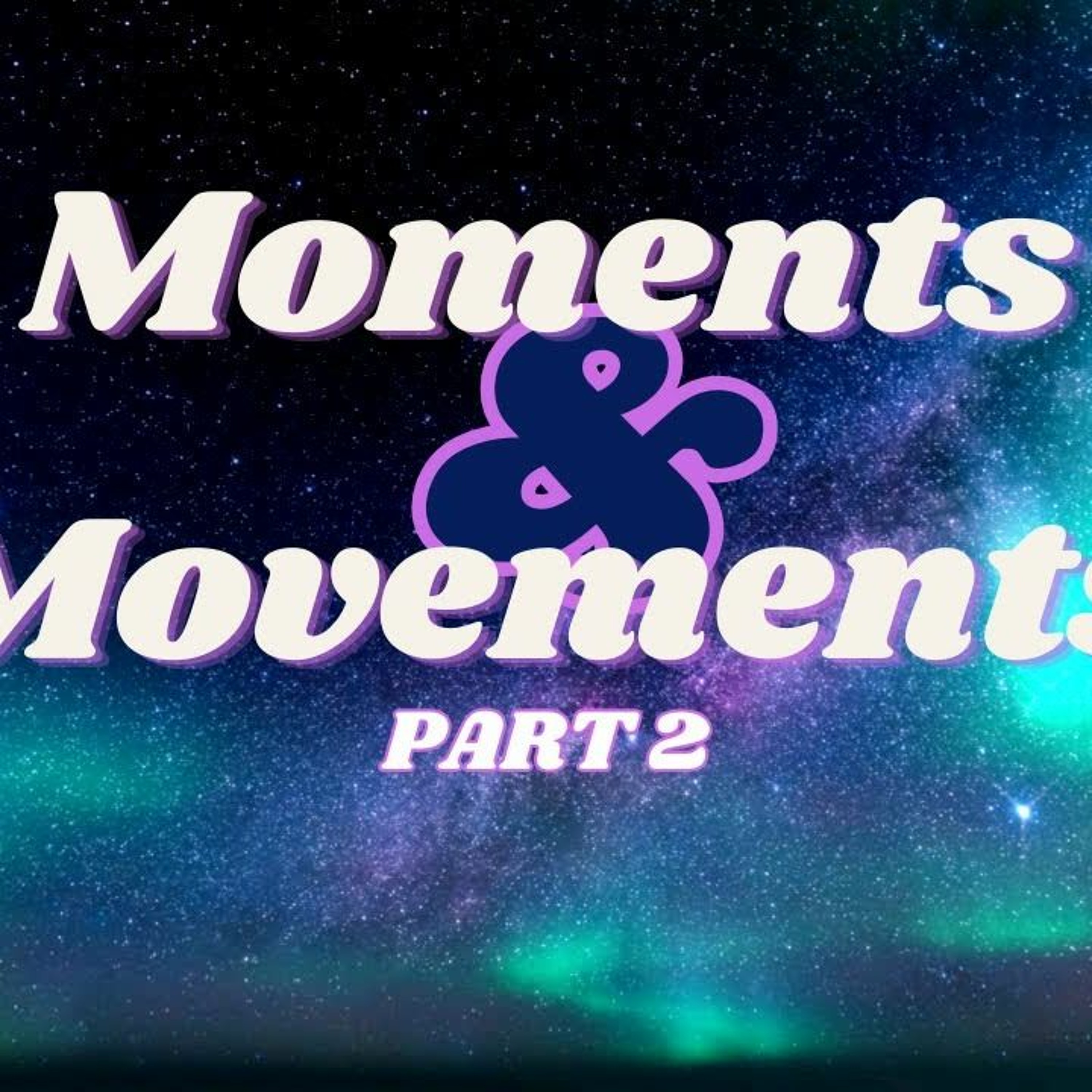 Moments  & Movements (Pt. 2) // Pas Subash Cherian episode artwork
