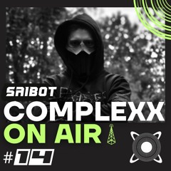 COMPLEXX - ON AIR #14 @SAIBOT