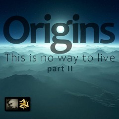 Origins Part II