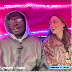 Rickshaw Radio w/ Master Peace - 01.12.25 - [Voices Radio]