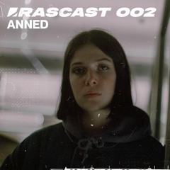 RASCAST '002 // Anned