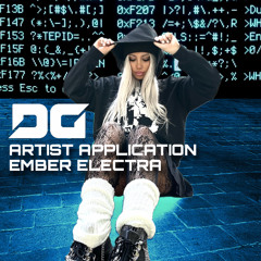 DANGEROUS GOODS 6XXL ARTIST APPLICATION- ember electra ⚡︎
