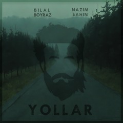 Bilal Boyraz & Nazim Sahin - Yollar